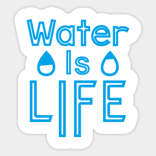 Water Is Life Sticker